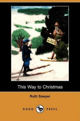 Cover of This Way to Christmas (Dodo Press)