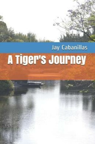 Cover of A Tiger's Journey