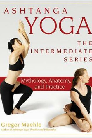 Cover of Ashtanga Yoga - The Intermediate Series