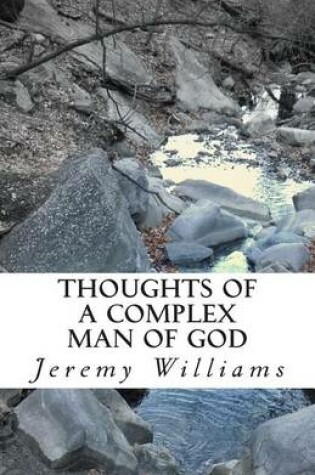 Cover of Thoughts of a Complex Man of God