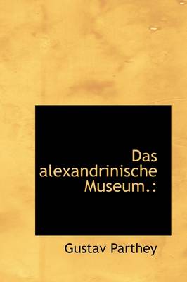 Book cover for Das Alexandrinische Museum.