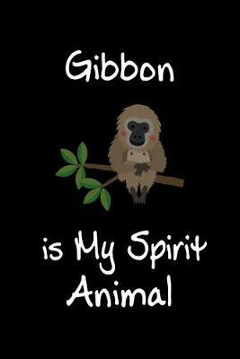 Book cover for Gibbon is My Spirit Animal