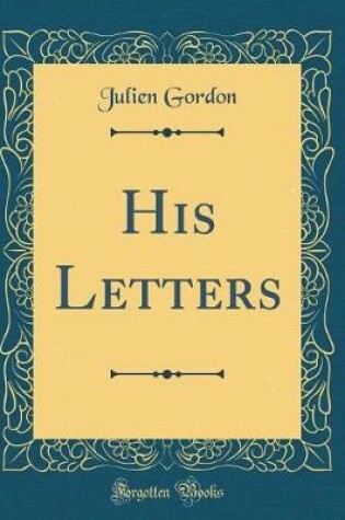 Cover of His Letters (Classic Reprint)