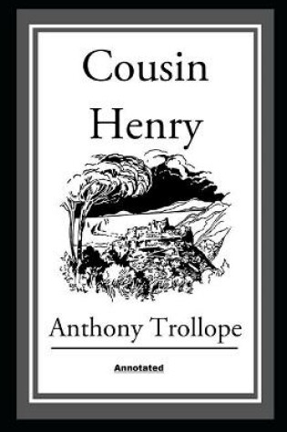 Cover of Cousin Henry Annotated illustrated