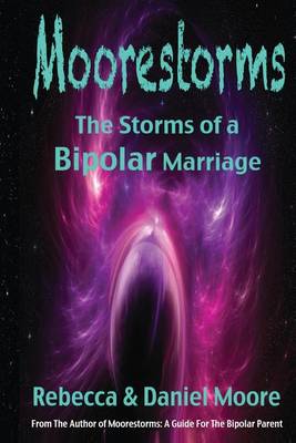 Book cover for Moorestorms the Storms of a Bipolar Marriage