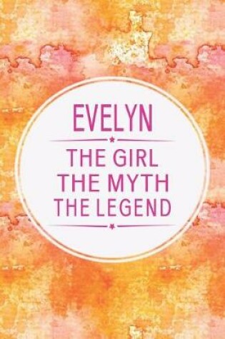 Cover of Evelyn the Girl the Myth the Legend