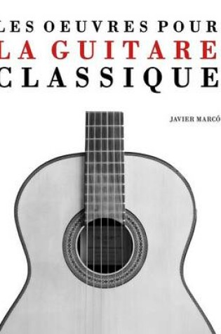 Cover of Les Oeuvres Pour La Guitare Classique
