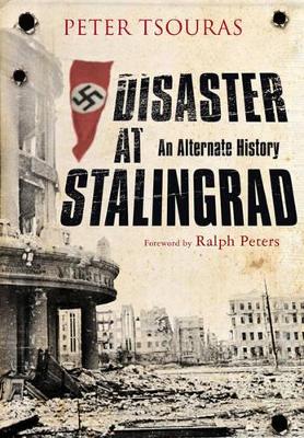 Book cover for Disaster at Stalingrad: An Alternative History