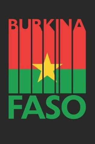 Cover of Vintage Burkina Faso Notebook - Retro Burkina Faso Planner - Burkinabe Flag Diary - Burkina Faso Travel Journal