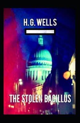 Book cover for The Stolen Bacillus Annotated