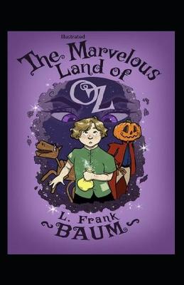 Book cover for The Marvelous Land of Oz Illustrated