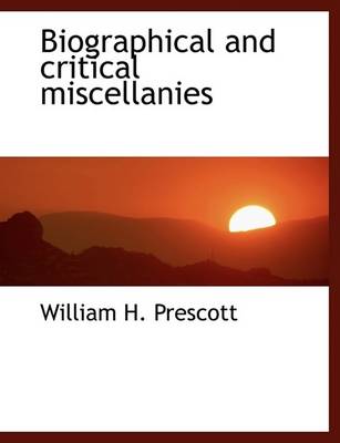 Book cover for Biographical and Critical Miscellanies