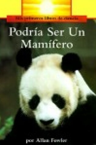 Cover of Podria Ser Un Mamifero-Libro Grande