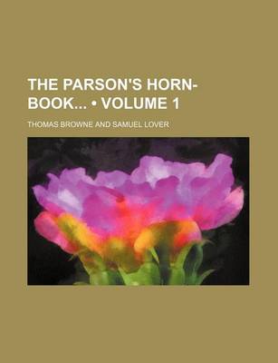 Book cover for The Parson's Horn-Book (Volume 1)