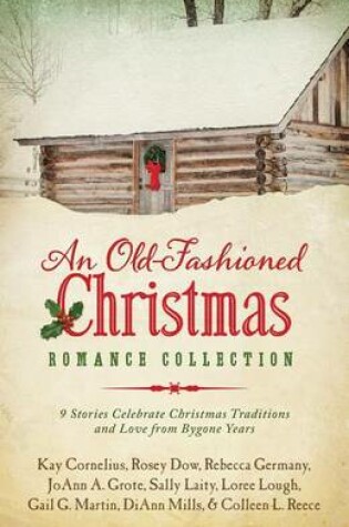 Cover of An Old-Fashioned Christmas Romance Collection