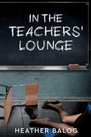 Cover of In the Teachers' Lounge