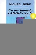 Book cover for Un Oso Llamado Paddington / A Bear Called Paddington