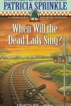 Book cover for When Will the Dead Lady Sing?