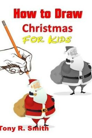 Cover of How to Draw Christmas for Kids