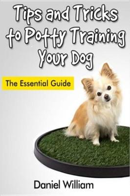 Book cover for Tips and Tricks to Potty Training Your Dog