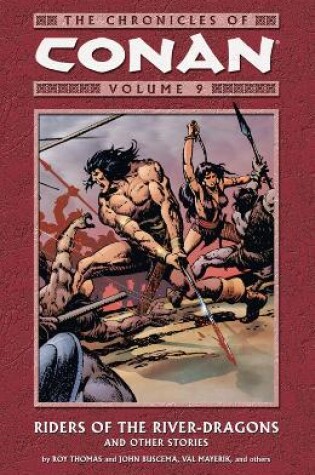 Cover of Chronicles Of Conan Volume 9: Riders Of The River-dragons And Other Stories