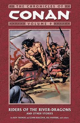 Book cover for Chronicles Of Conan Volume 9: Riders Of The River-dragons And Other Stories