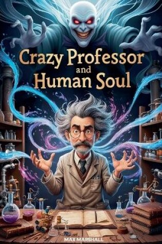 Cover of Crazy Professor and Human Soul