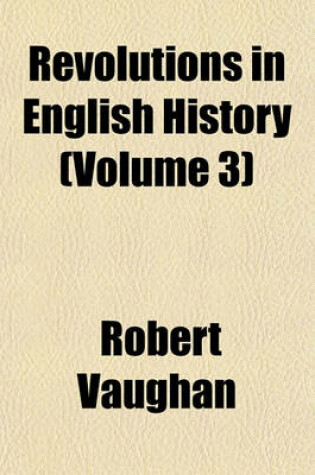 Cover of Revolutions in English History (Volume 3)