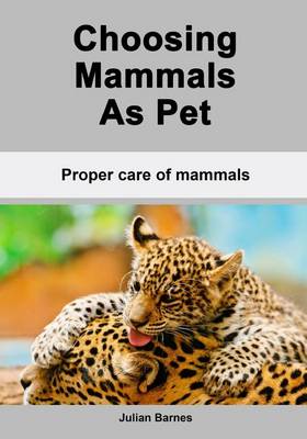 Book cover for Choosing Mammals as Pet