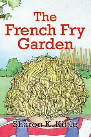 Cover of The French Fry Garden