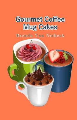 Book cover for Gourmet Coffee Mug Cakes