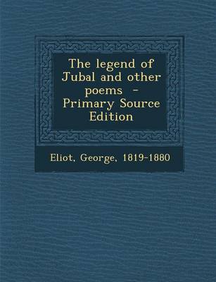 Book cover for The Legend of Jubal and Other Poems - Primary Source Edition