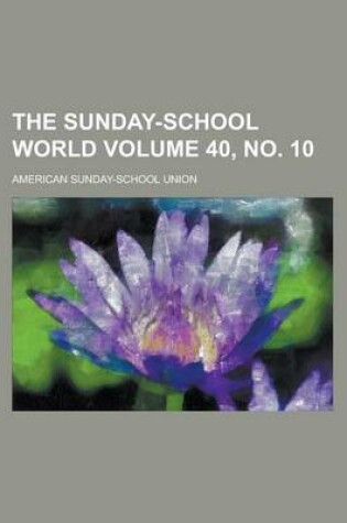 Cover of The Sunday-School World Volume 40, No. 10