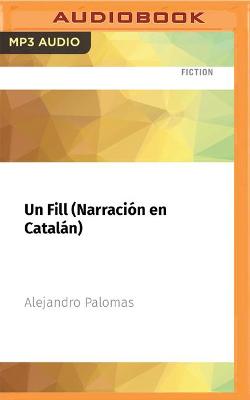 Book cover for Un Fill (Narración En Catalán)