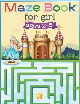 Book cover for Maze Book for girl ages 2-5