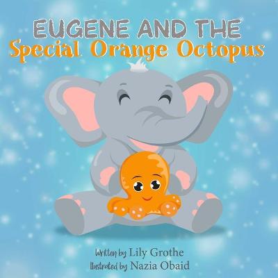 Cover of Eugene and the Special Orange Octopus