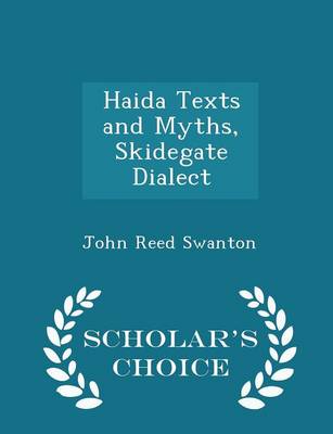 Book cover for Haida Texts and Myths, Skidegate Dialect - Scholar's Choice Edition