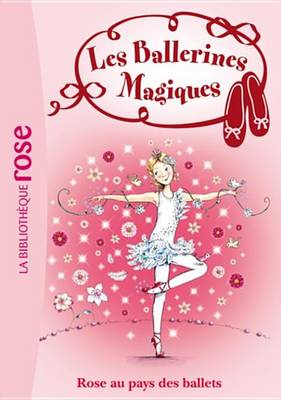 Book cover for Les Ballerines Magiques 07 - Rose Au Pays Des Ballets