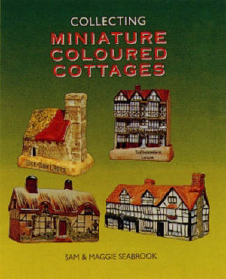 Book cover for Collecting Miniature Coloured Cottages