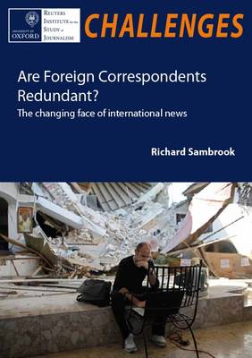 Book cover for Are Foreign Correspondents Redundant?