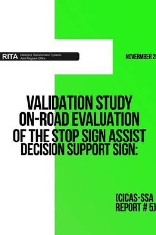 Cover of Validation Study ? On-Road Evaluation of the Stop Sign Assist Decision Support Sign
