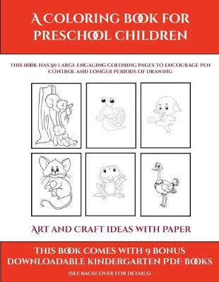 Book cover for Art and Craft ideas with Paper (A Coloring book for Preschool Children)