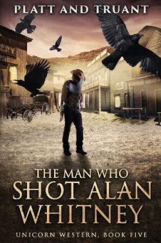 Cover of The Man Who Shot Alan Whitney