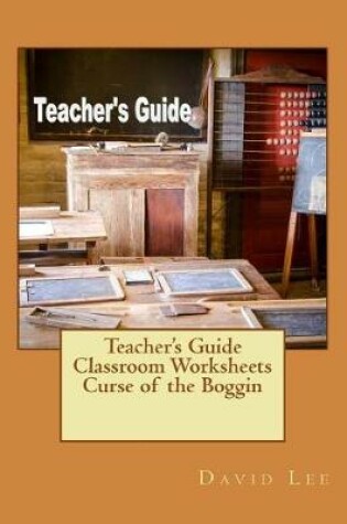 Cover of Teacher's Guide Classroom Worksheets Curse of the Boggin