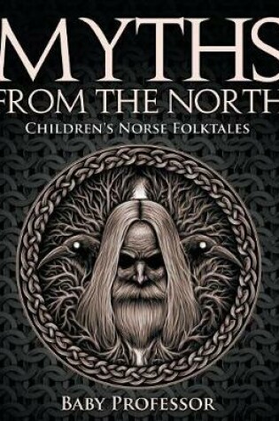 Cover of Myths from the North Children's Norse Folktales