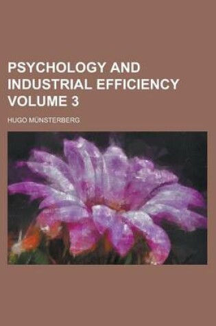 Cover of Psychology and Industrial Efficiency Volume 3