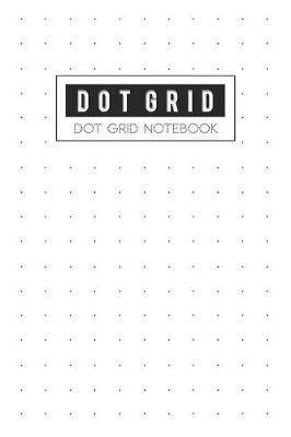 Book cover for Dot Grid Notebook