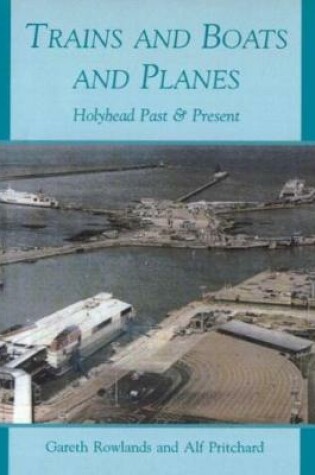 Cover of Trains and Boats and Planes