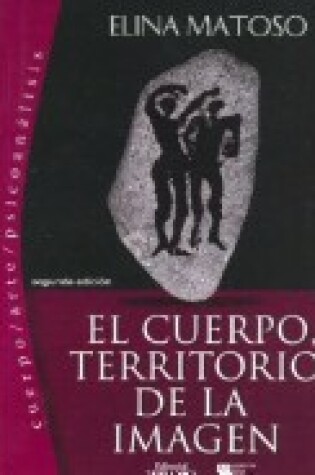 Cover of El Cuerpo, Territorio de La Imagen