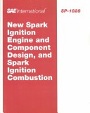 Book cover for New Spark Ignition Engine and Component Design, and Spark Ignition Combustion